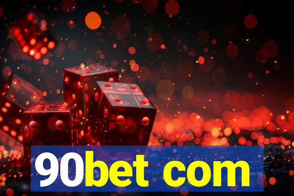 90bet com